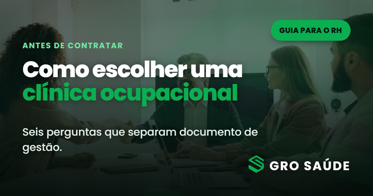 Como escolher uma clínica ocupacional — seis perguntas antes de contratar
